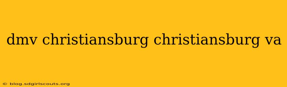 dmv christiansburg christiansburg va