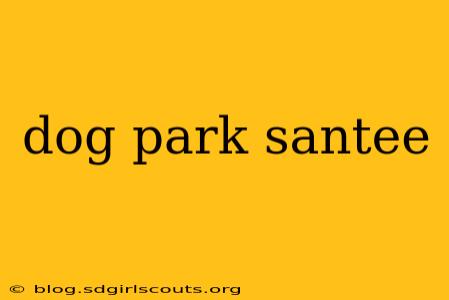 dog park santee
