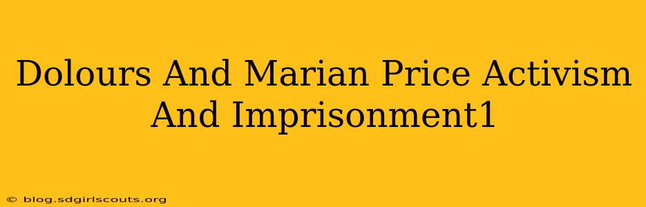 Dolours And Marian Price Activism And Imprisonment1