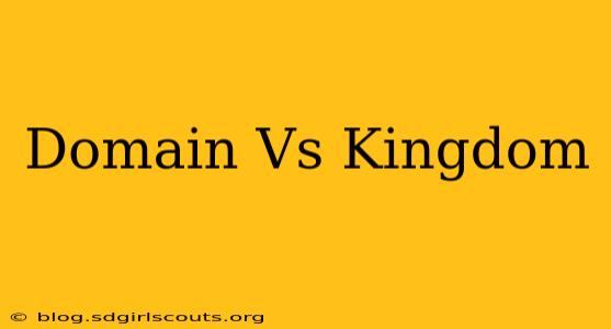 Domain Vs Kingdom