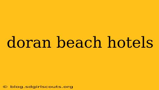 doran beach hotels
