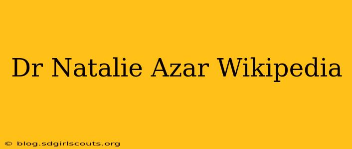 Dr Natalie Azar Wikipedia