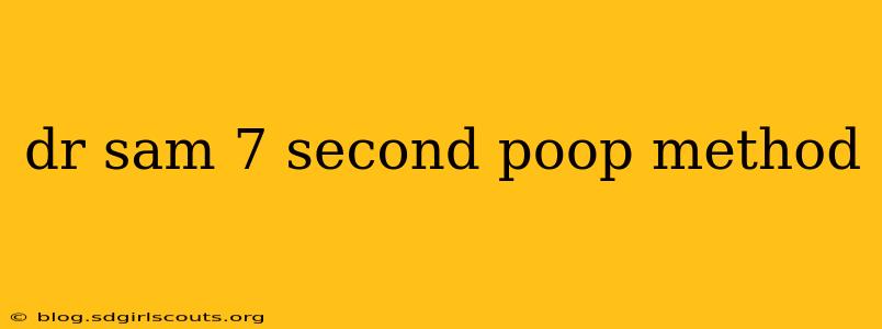 dr sam 7 second poop method