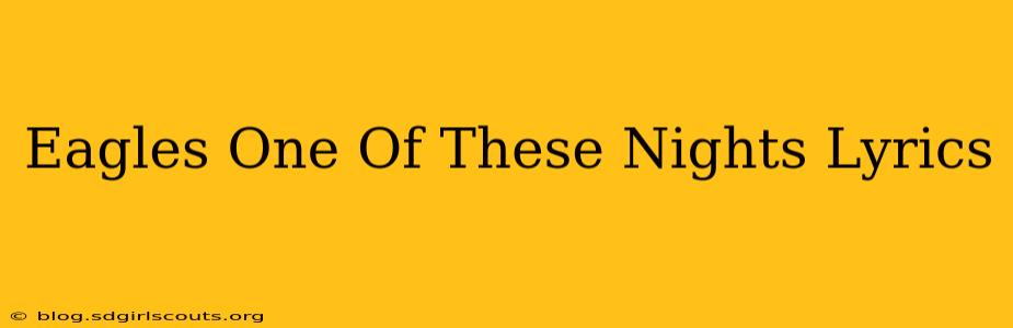Eagles One Of These Nights Lyrics