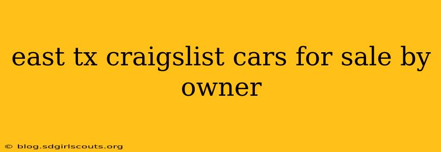 east tx craigslist cars for sale by owner