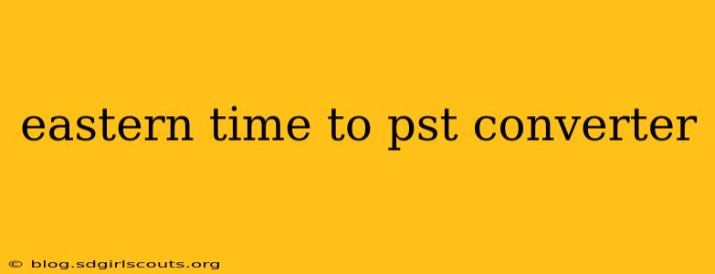 eastern time to pst converter