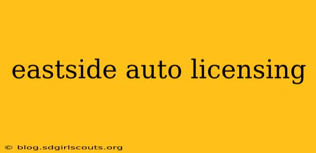 eastside auto licensing