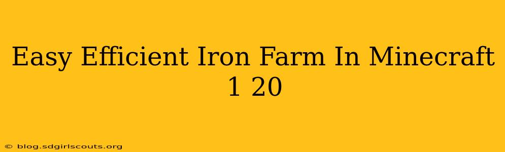 Easy Efficient Iron Farm In Minecraft 1 20