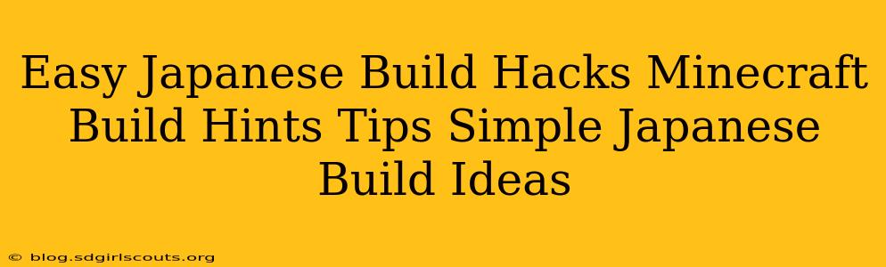 Easy Japanese Build Hacks Minecraft Build Hints Tips Simple Japanese Build Ideas