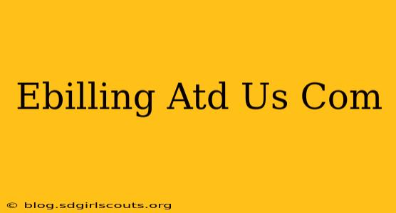 Ebilling Atd Us Com
