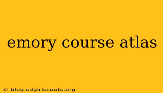 emory course atlas