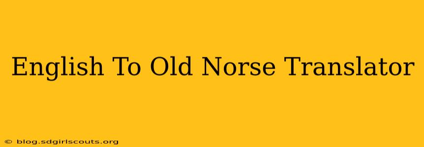English To Old Norse Translator