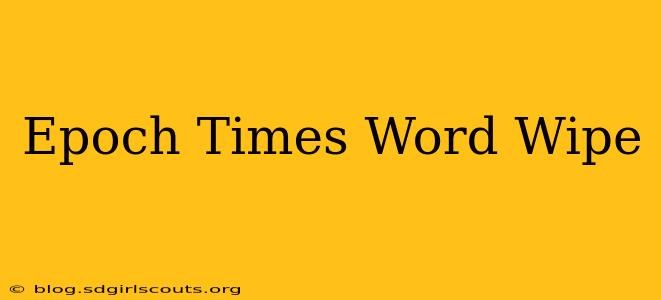 Epoch Times Word Wipe