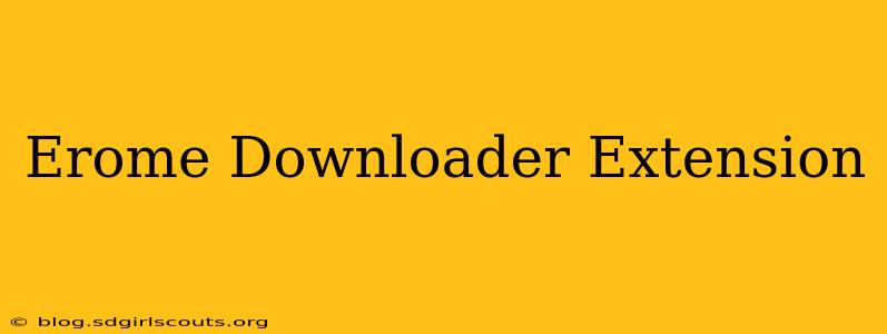 Erome Downloader Extension