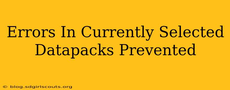 Errors In Currently Selected Datapacks Prevented
