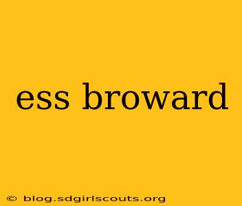 ess broward
