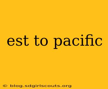 est to pacific