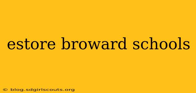 estore broward schools