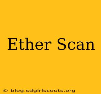 Ether Scan
