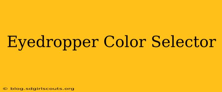 Eyedropper Color Selector
