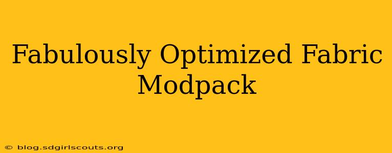 Fabulously Optimized Fabric Modpack