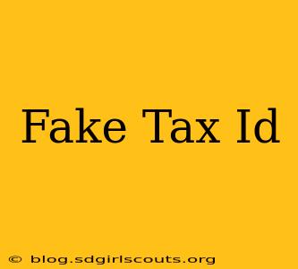 Fake Tax Id
