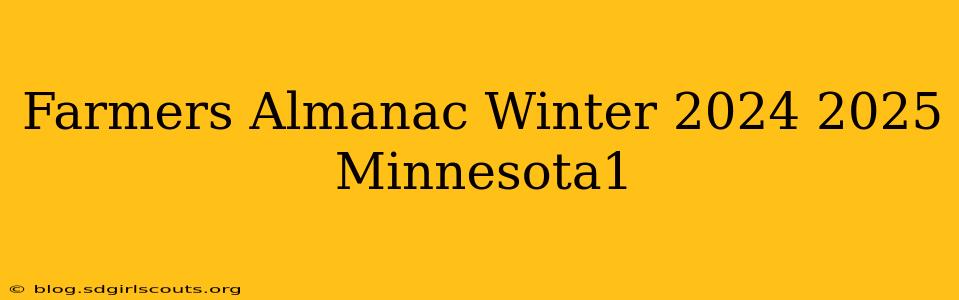 Farmers Almanac Winter 2024 2025 Minnesota1
