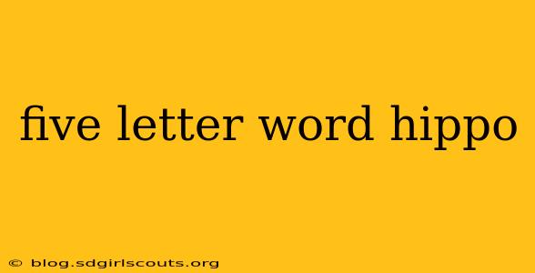 five letter word hippo