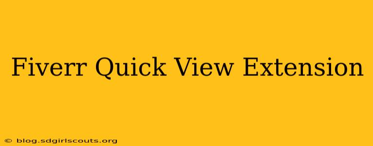 Fiverr Quick View Extension