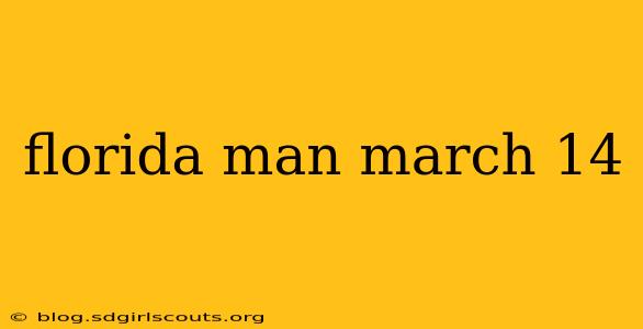 florida man march 14