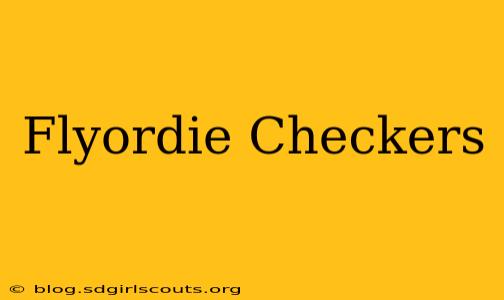 Flyordie Checkers