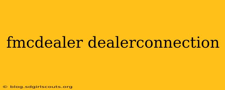 fmcdealer dealerconnection