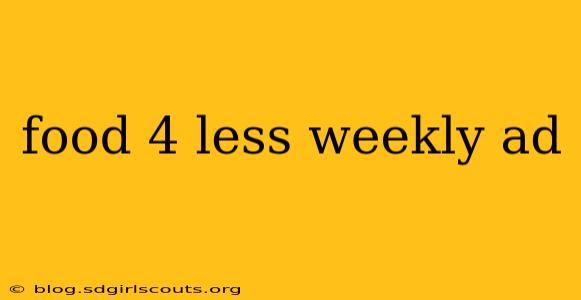 food 4 less weekly ad