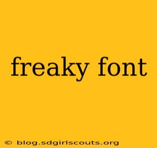 freaky font