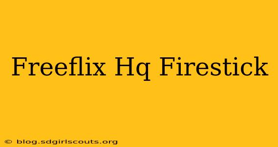 Freeflix Hq Firestick