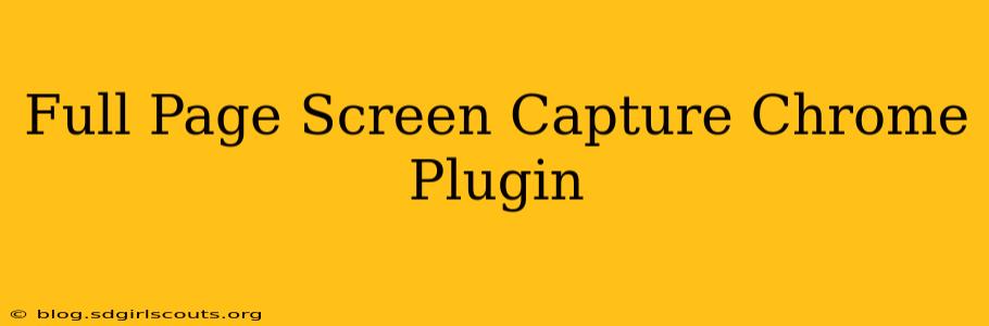 Full Page Screen Capture Chrome Plugin