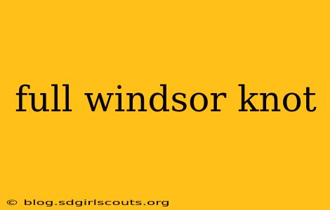 full windsor knot