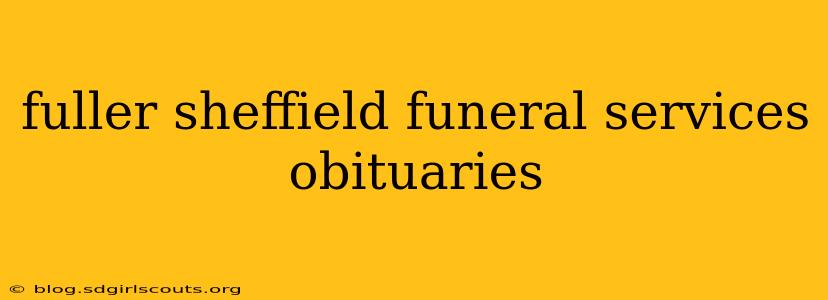 fuller sheffield funeral services obituaries