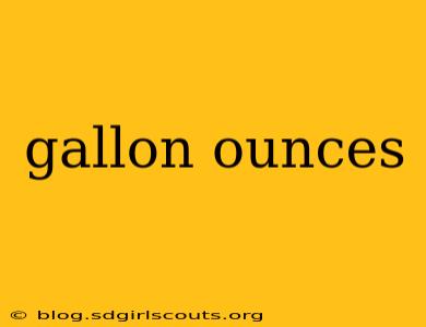 gallon ounces