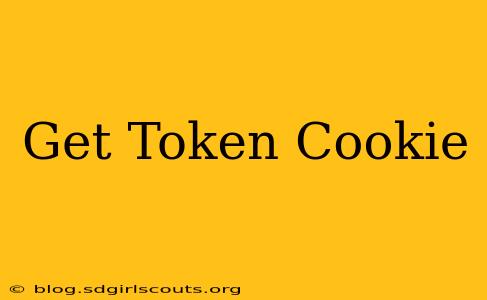 Get Token Cookie
