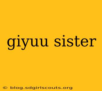 giyuu sister