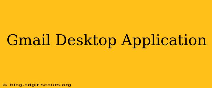 Gmail Desktop Application