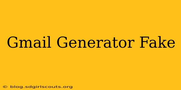 Gmail Generator Fake