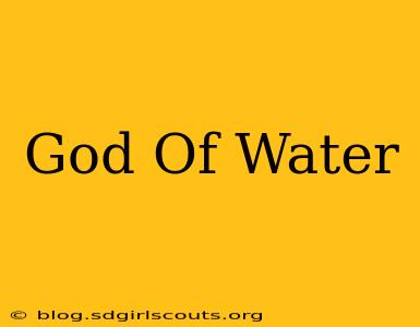 God Of Water