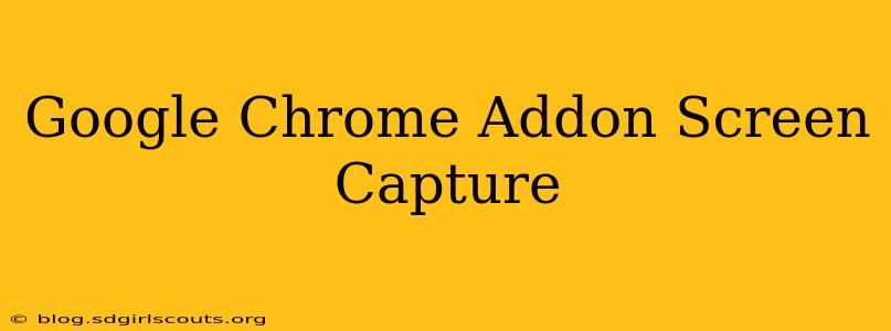 Google Chrome Addon Screen Capture