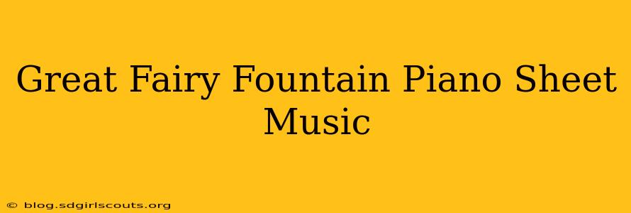 Great Fairy Fountain Piano Sheet Music
