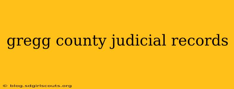gregg county judicial records