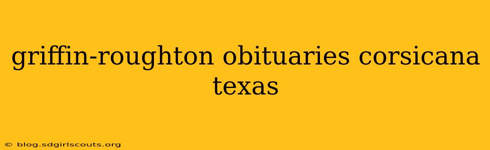 griffin-roughton obituaries corsicana texas