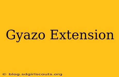Gyazo Extension