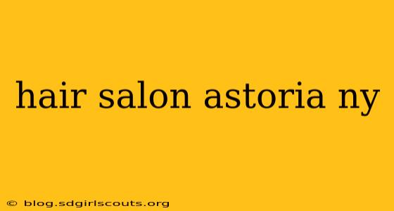 hair salon astoria ny